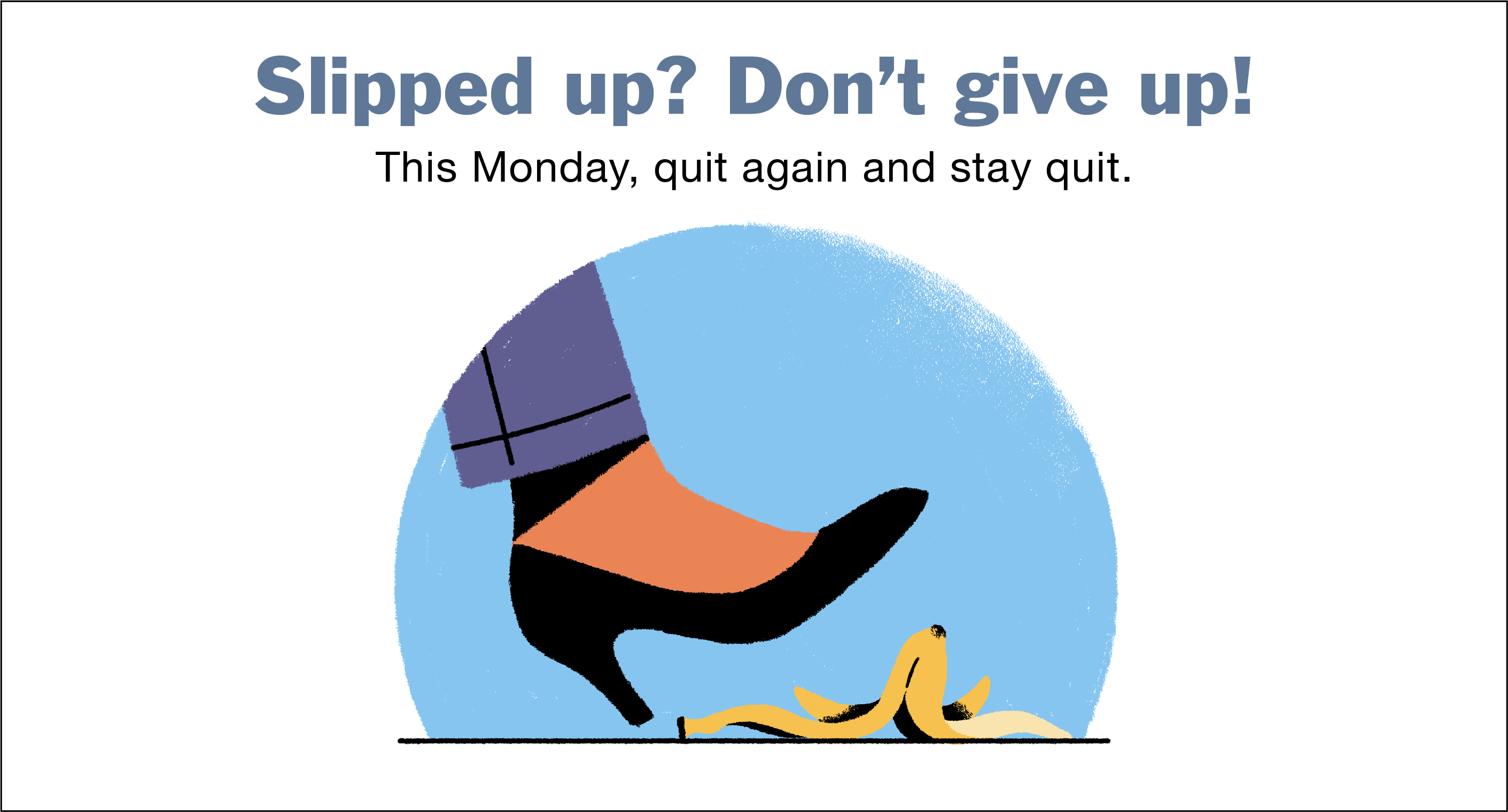 Slipped Up? This Monday, Don’t Give Up! The Monday Campaigns