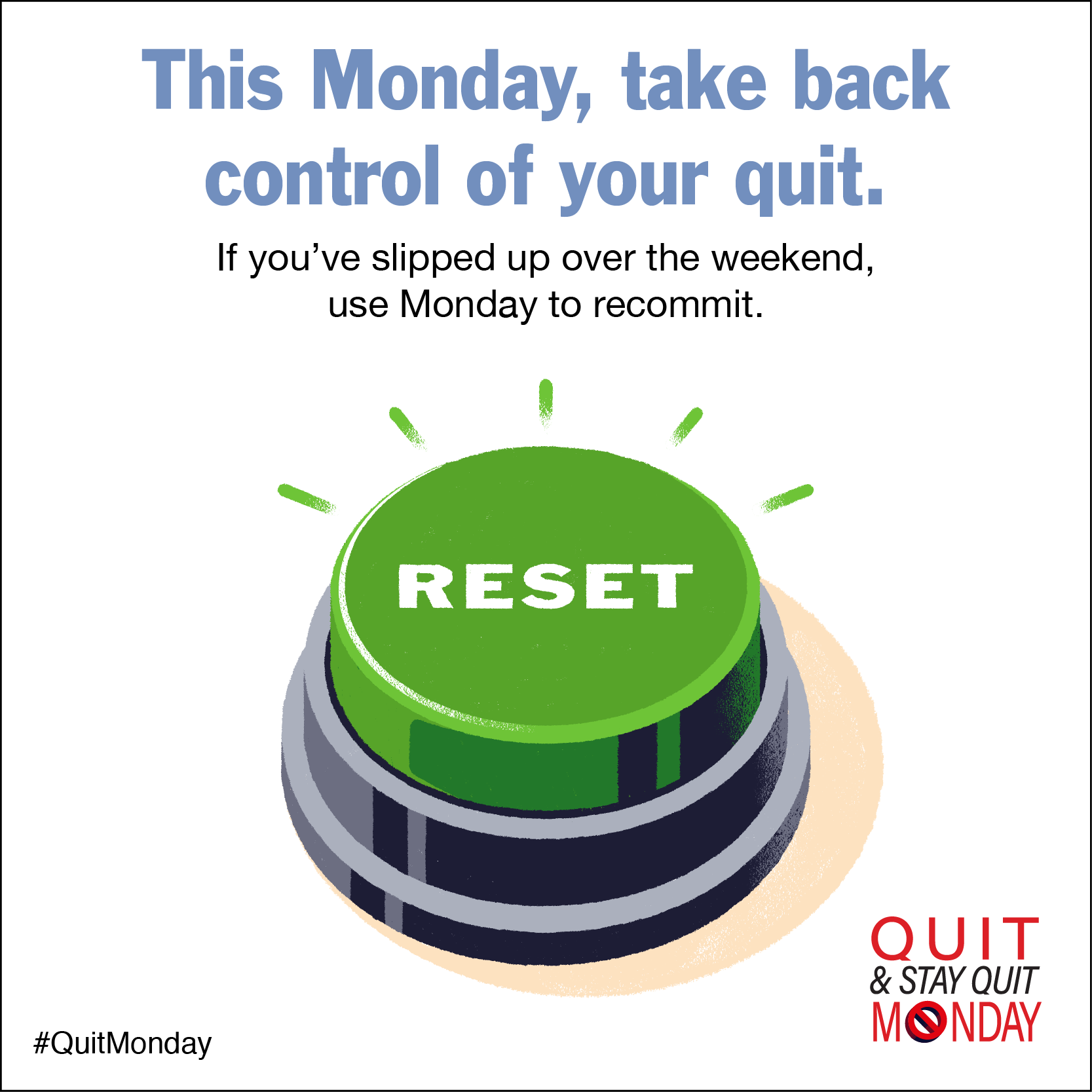This Monday, Take Back Control if You Relapse. The Monday Campaigns