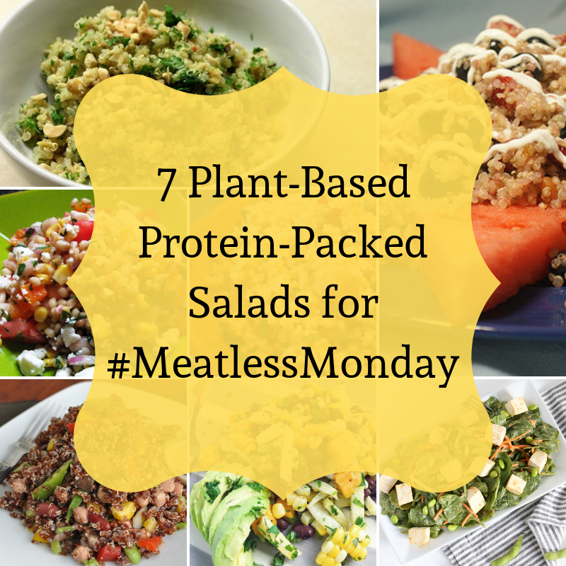 7 PlantBased ProteinPacked Salads for Meatless Monday Meatless Monday