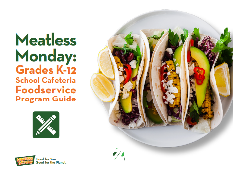 Meatless Monday K12 Foodservice Program Guide Meatless Monday