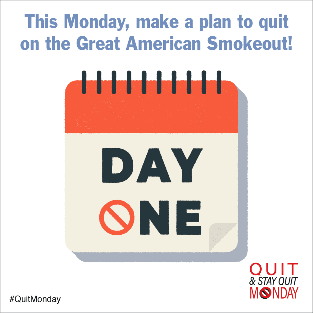 This Monday, make a plan to quit on the Great American Smokeout