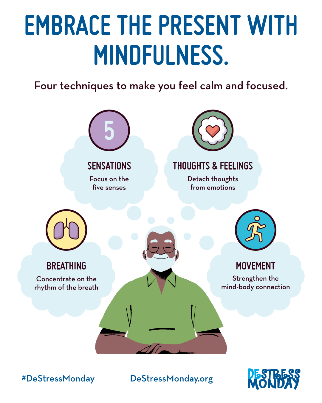 Embrace the present with mindfulness. Four techniques to make you feel calm and focused.