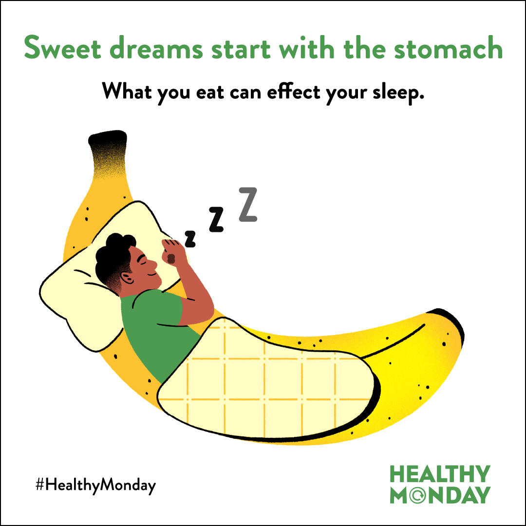 Sweet dreams start with the stomach.